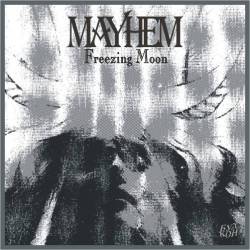 Mayhem (NOR) : Freezing Moon (Single)